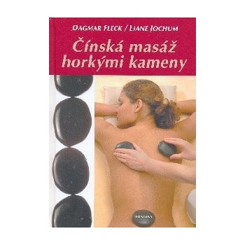 Čínská masáž horkými kameny - Fleck Dagmar