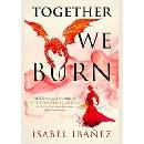 Together We Burn