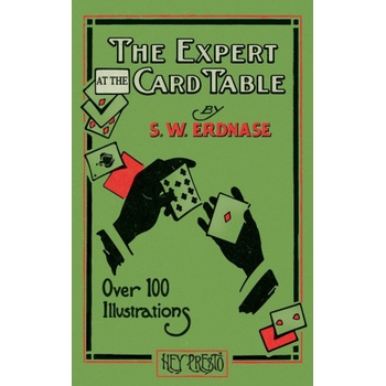 The Expert at the Card Table (Hey Presto Magic Book) | S. W. Erdnase, M. D. Smith