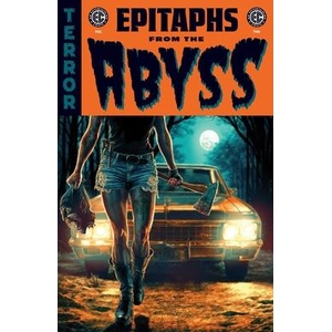 Ec: Epitaphs from the Abyss Vol. 2 | Joanne Starer, Jordan Thomas, Chris Condon, Joshua Fialkov, J. Holtham, Jeff Jensen, Matt Kindt, Stephanie Phillips, Matthew Rosenberg, Tim Seeley, Charlie Adlard, Tyler Crook, Kano, Leomacs (ISBN: 9781637158661)