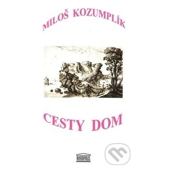 Cesty dom - Miloš Kozumplík