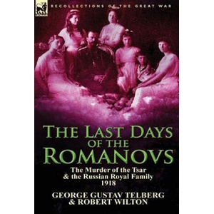 Last Days of the Romanovs (ISBN: 9781782820802)