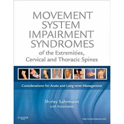 Movement System Impairment Syndromes of the Extremities, Cervical and Thoracic Spines | Shirley Sahrmann