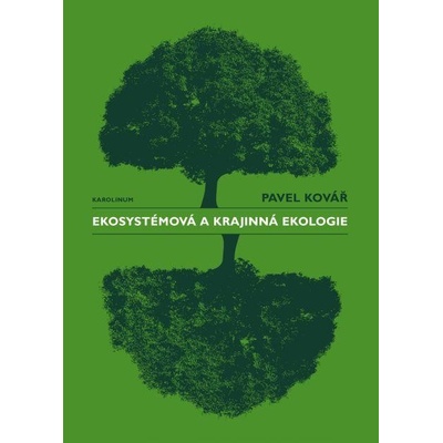 Ekosystémová a krajinná ekologie - Pavel Kovář