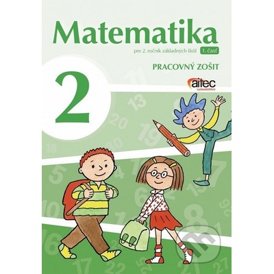 Matematika pre 2. ročník ZŠ pracovný zošit 1. časť P. Černek