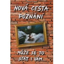 Nová cesta poznání - může se to stát i vám 3.vydání