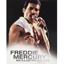 Freddie Mercury: An Illustrated Life Blake Mark