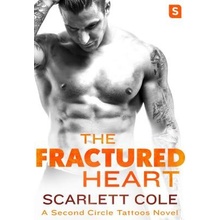 The Fractured Heart: A Smoldering, Sexy Tattoo Romance Cole ScarlettPaperback