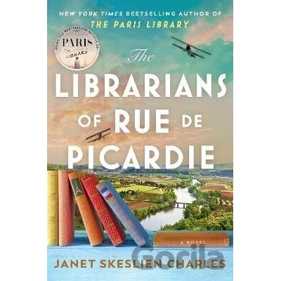 The Librarians of Rue de Picardie: From the bestselling author, a powerful, moving wartime page-turner based on real events - Janet Charles Skeslien