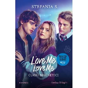 Cuori magnetici. Love me love me. Ediz. tie-in | Stefania S (2026)