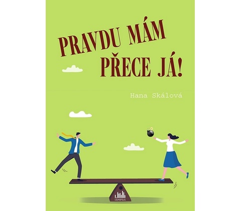 Pravdu mám přece já!