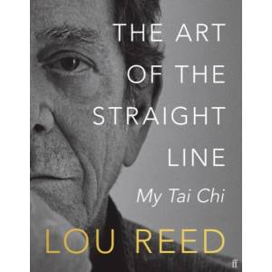 Art of the Straight Line | Lou Reed, Laurie Anderson (ISBN: 9780571383306)