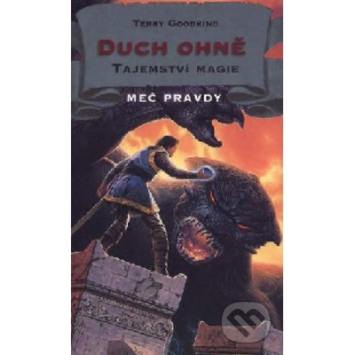Duch ohně V. Tajemství magie Terry Goodkind