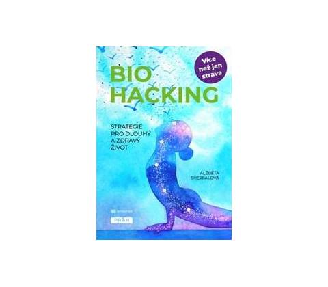Biohacking - Alžběta Shejbalová