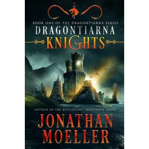 Dragontiarna: Knights | Jonathan Moeller (ISBN: 9781086633375)
