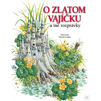 O zlatom vajíčku a iné rozprávky - Katarína Škorupová,Viera Janusová