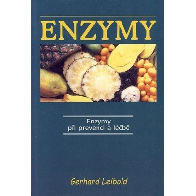 Enzymy při prevenci a léčbě - Gerhard Leibold