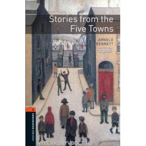 Oxford Bookworms Library: Level 2: : Stories from the Five Towns (2008)
