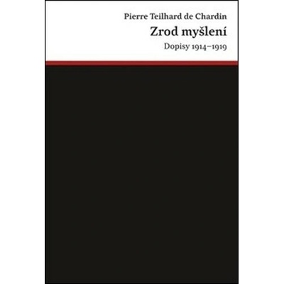 Zrod myšlení - Pierre Teilhard de Chardin