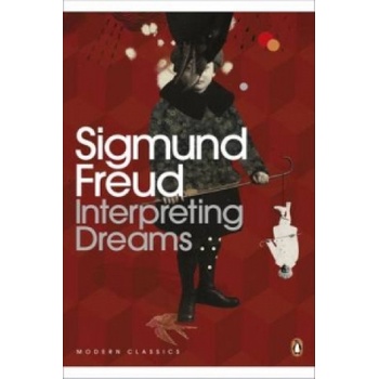 Interpreting Dreams - Freud Sigmund