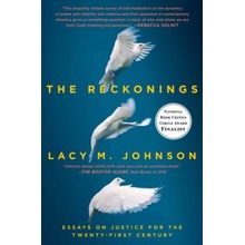 The Reckonings: Essays on Justice for the Twenty-First Century