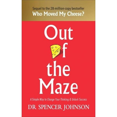 Out of the Maze: A Story About the Power of Belief - Johnson Spencer