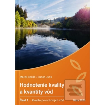 Hodnotenie kvality a kvantity vôd - Marek Sokáč a Ľuboš Jurík