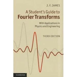 Student's Guide to Fourier Transforms | John James (2011)