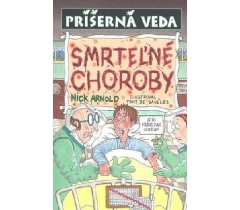 Smrteľné choroby - Nick Arnold