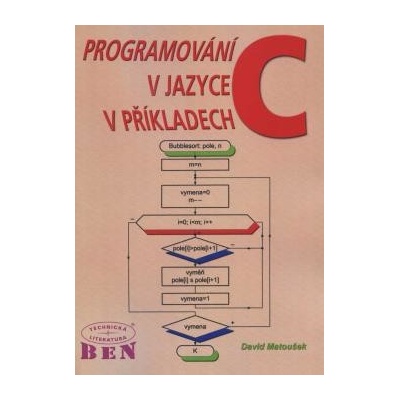 Programování v jazyce C v příkladech - David Matoušek
