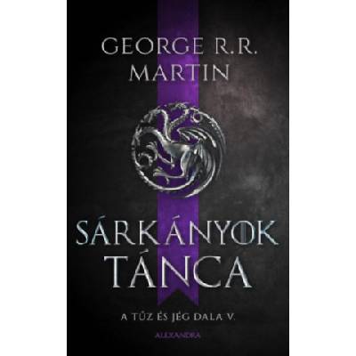 Sárkányok tánca | George R. R. Martin