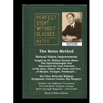 Image 1 of Bates Method - Perfect Sight Without Glasses - Natural Vision Improvement Taught by Ophthalmologist William Horatio Bates