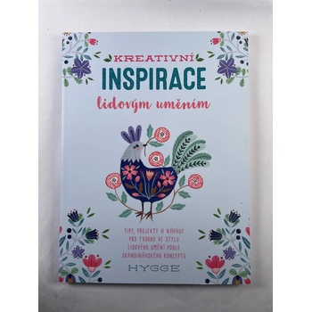 Kreativní inspirace lidovým uměním - Inspirativní tipy, projekty a nápady pro tvorbu ve stylu lidového umění podle skandinávského konceptu hygge - Waycott Flora