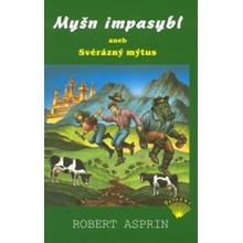 Myšn impasybl aneb Svérázný mýtus