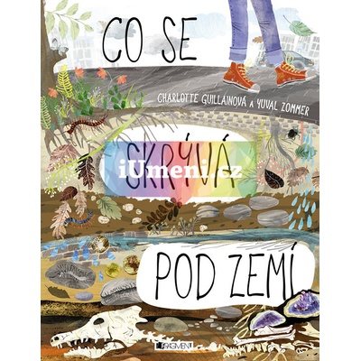 Co se skrývá pod zemí - Charlotte Guillain, Yuval Zommer ilustrácie
