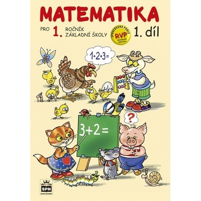 Matematika pro 1. ročník základní školy 1.díl - Miroslava Čížková