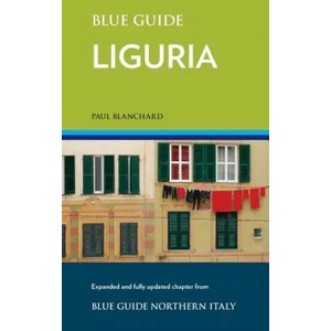Blue Guide Liguria | PAUL BLANCHARD (ISBN: 9781905131778)