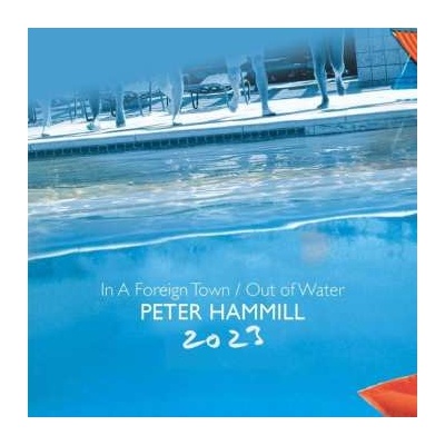 2 Peter Hammill - In A Foreign Town Out Of Water 2023 CD