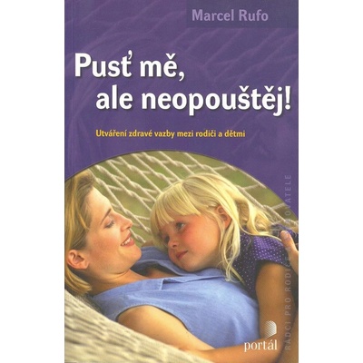 Pusť mě, ale neopouštěj!