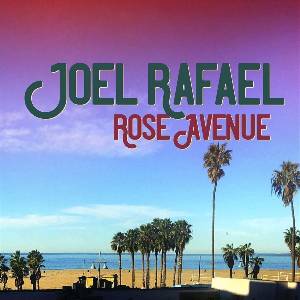 Joel Rafael - Rose Avenue (LP) (0696751051943)