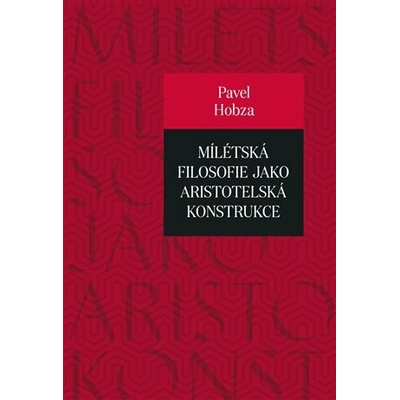 Mílétská filosofie jako aristotelská konstrukce
