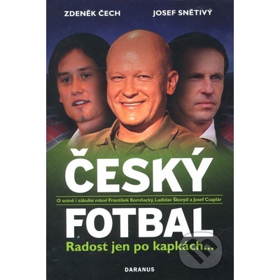 Český fotbal - Zdeněk Čech, Josef Snětivý