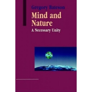Mind and Nature | Gregory Bateson (ISBN: 9781572734340)