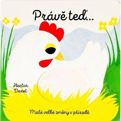 Právě teď… Malé velké změny v přírodě