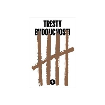 Tresty budoucnosti