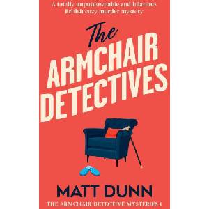 The Armchair Detectives | Matt Dunn (ISBN: 9781805500971)