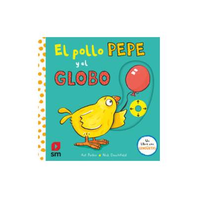 PYA. El pollo Pepe y el globo | NICK DENCHFIELD