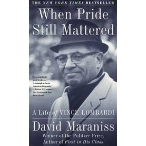 When Pride Still Mattered | David Maraniss (ISBN: 9780684870182)