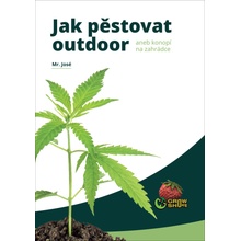 Jak pěstovat outdoor - Mr. José