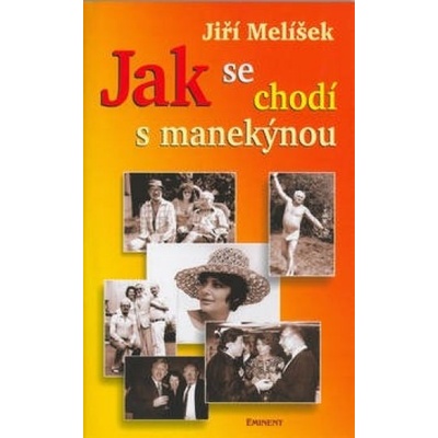 Jak se chodí s manekýnou - Jiří Melíšek